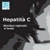Romania are cel mai mare numar de persoane infectate cu virusul hepatitei C din Europa