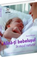 Concursuri online: Castiga cartea Alina ti bebelusul in mod natural de Pamele Rhatigan