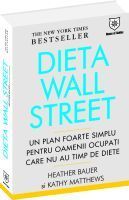 Concursuri online: Castiga cartea Dieta Wall Street – Un plan foarte simplu pentru oamenii ocupati care nu au timp de diete