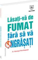 Concursuri online: Castiga cartea Lasati va de fumat fara sa va ingrasati